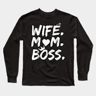 Wife Mom Boss Long Sleeve T-Shirt